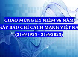 Chào mừng kỷ niệm 98 năm Ngày Báo chí Cách mạng Việt Nam (21/6/1925 – 21/6/2023)