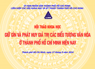 Sắp diễn ra hội thảo “Giữ gìn và phát huy giá trị các biểu tượng văn hóa ở Thành phố Hồ Chí Minh hiện nay”