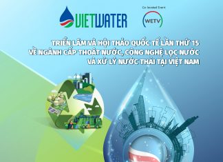 Triển lãm và Hội thảo Quốc tế lần thứ 15 về Ngành Cấp thoát nước, Công nghệ lọc nước và Xử lý nước thải tại Việt Nam – Vietwater 2024