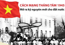 CÁCH MẠNG THÁNG TÁM – GIÁ TRỊ LỊCH SỬ VÀ Ý NGHĨA THỜI ĐẠI